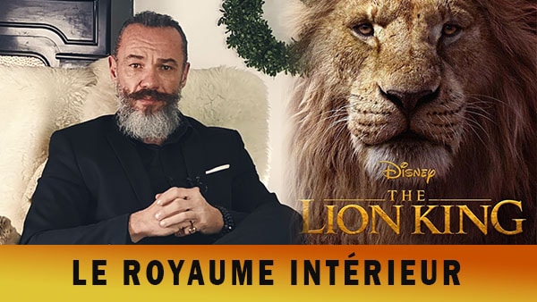 Reconquérir son Royaume intérieur - Le roi lion