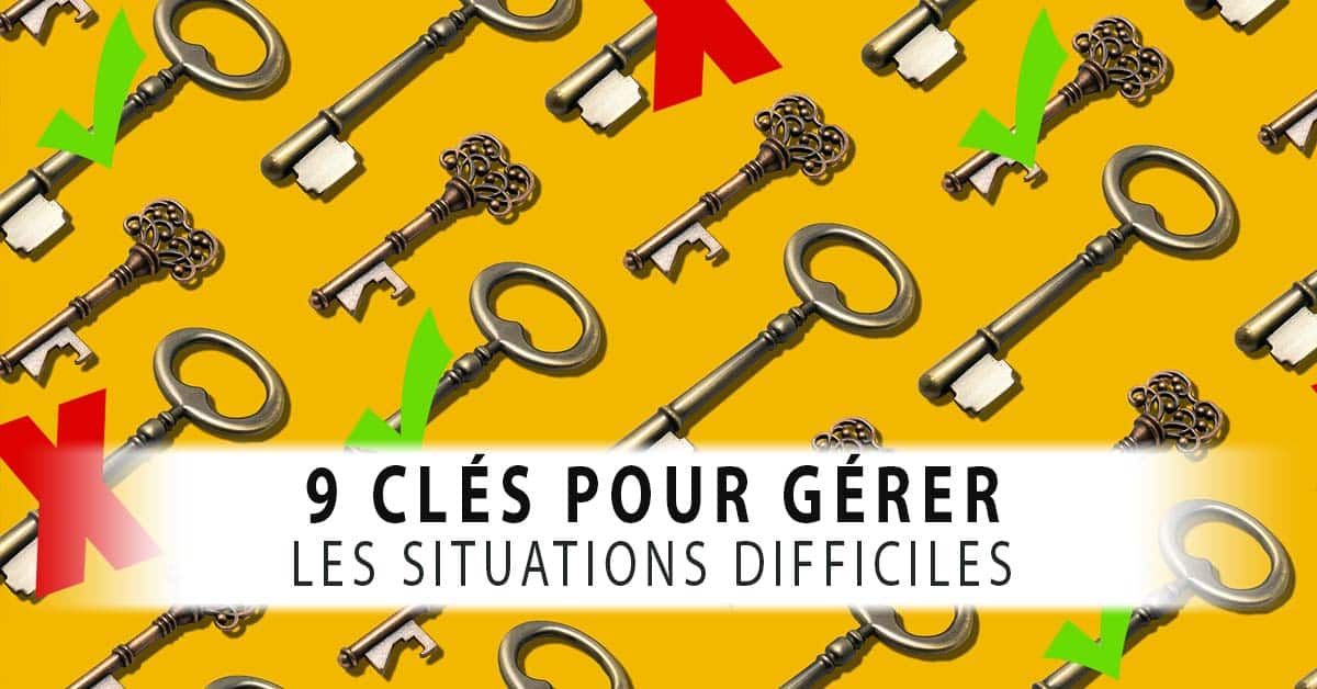 9 clés pour gérer les situations difficiles - FACING Psychologie - Dominique Molle