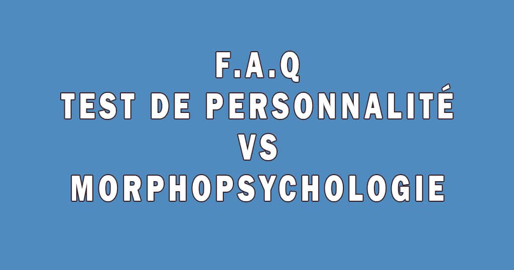 Test de personnalité VS morphopsychologie