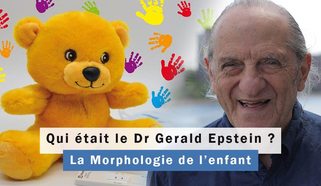 Garantir un développement sain pour votre enfant : l’importance de la morphologie selon le Dr Epstein