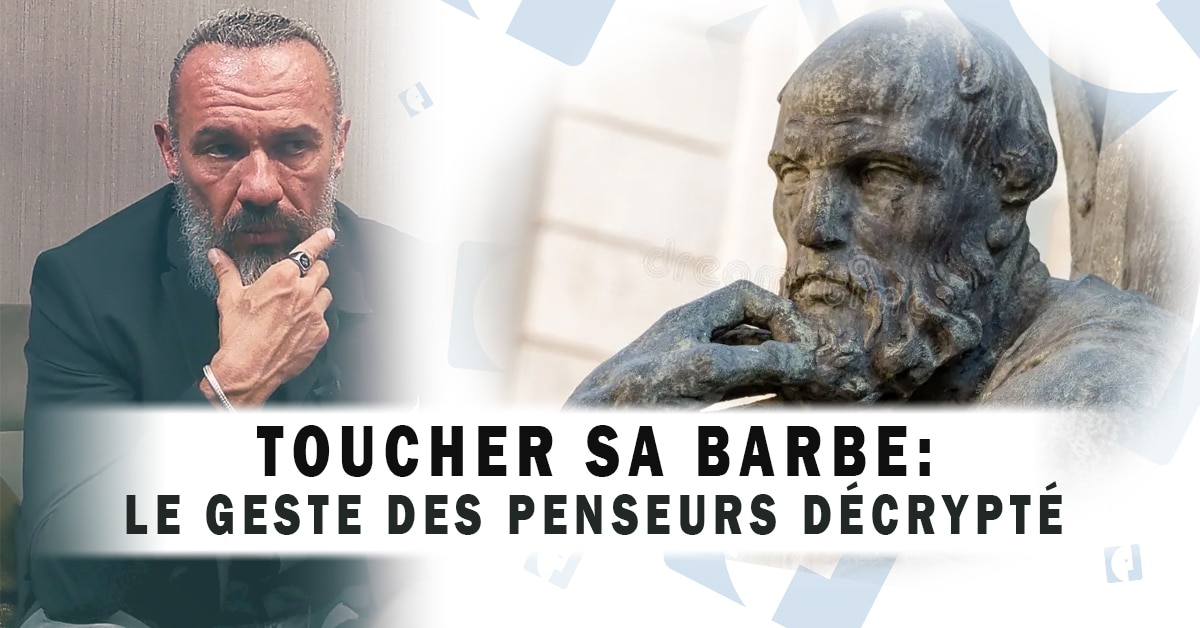 Toucher sa Barbe Le Geste des Penseurs Décrypté - Dominique Molle - Facing Morphopsychologie - Non verbal - Blog.mp4